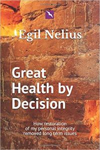 Book: Egil Nelius. Great Health By Decision